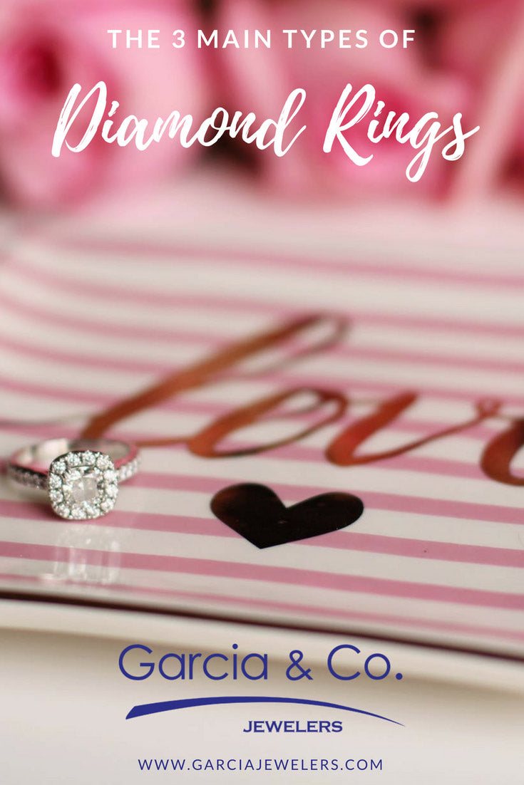 The 3 Main Types Of Diamond Rings In Farmington, NM