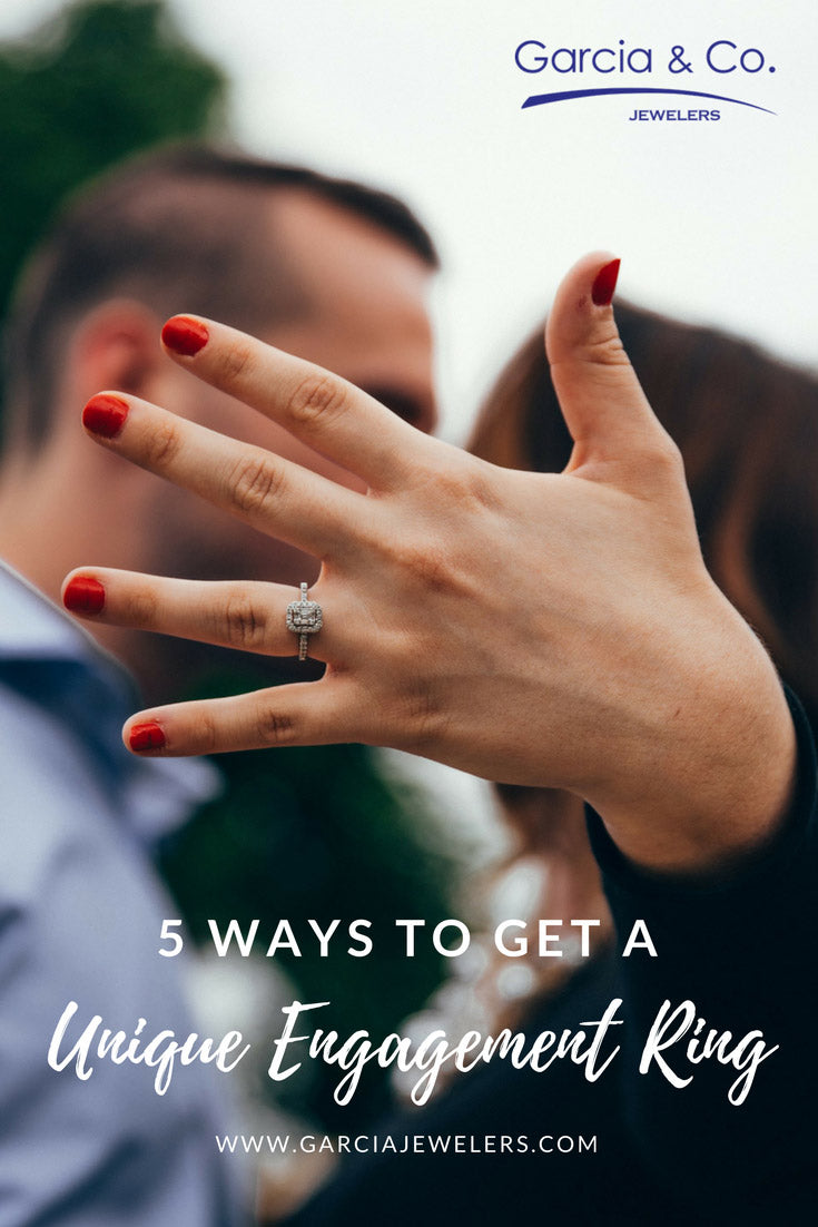 Unique Engagement Rings: 5 Ways To Get an Engagement Ring That’s Uniquely You